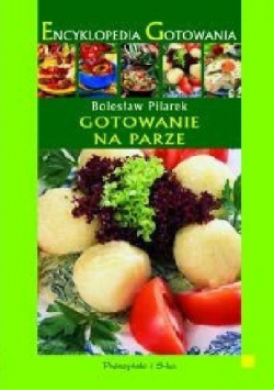 Encyklopedia Gotowania Gotowanie na parze