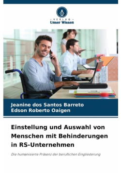 Einstellung und Auswahl von Menschen mit Behinderungen in RS-Unternehmen
