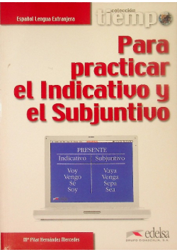 Para practicar el indicativo y el subjuntivo Ubungsbuch
