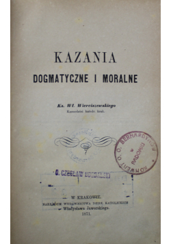Kazania Dogmatyczne i Moralne 1871 r.