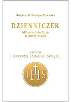 Dzienniczek. Miłosierdzie Boże w duszy