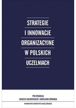 Strategie i innowacje organizacyjne w polskich uczelniach