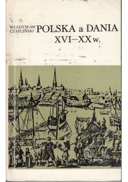 Polska a Dania XVI do XX w