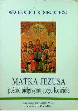 Matka Jezusa pośród pielgrzymującego Kościoła