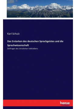 Das Erstarken des deutschen Sprachgeistes und die Sprachwissenschaft