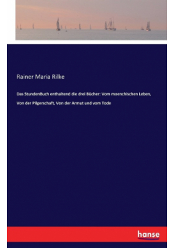 Das StundenBuch enthaltend die drei Bücher