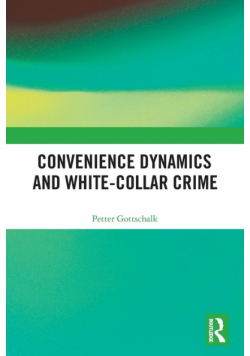 Convenience Dynamics and White-Collar Crime