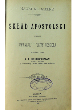 Skład Apostolski według Ewangelii i Ojców Kościoła 1888r