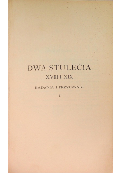 Dwa stulecia XVIII i XIX Tom II, 1910 r.