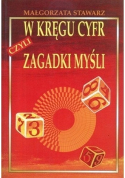 W kręgu cyfr czyli zagadki myśli