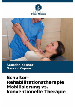 Schulter-Rehabilitationstherapie Mobilisierung vs. konventionelle Therapie