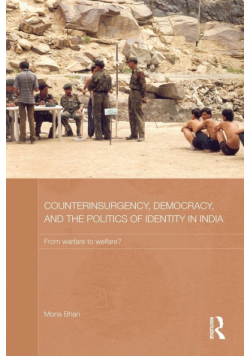 Counterinsurgency, Democracy, and the Politics of Identity in India