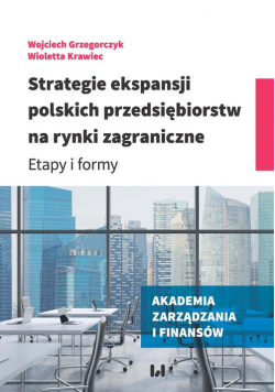 Strategie ekspansji polskich przedsiębiorstw na rynki zagraniczne