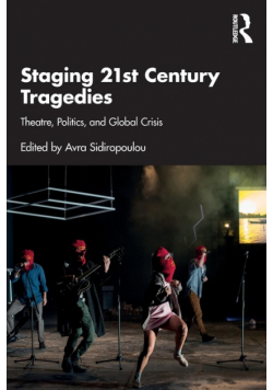 Staging 21st Century Tragedies