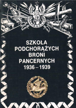 Szkoła podchorążych broni pancernych 1936-1939