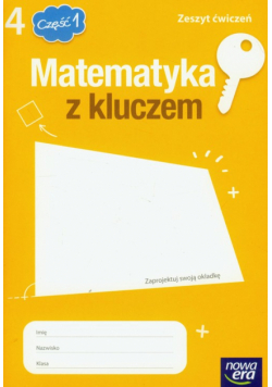 Matematyka z kluczem 4 zeszyt ćwiczeń część 1