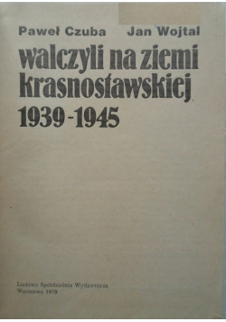 Walczyli na ziemi krasnostawskiej