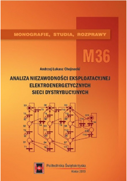 Analiza niezawodności eksploatacyjnej elektroenergetycznych sieci dystrybucyjnych