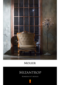 Mizantrop. Komedia w 5 aktach