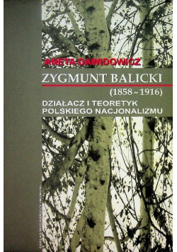 Zygmunt Balicki 1858 - 1916