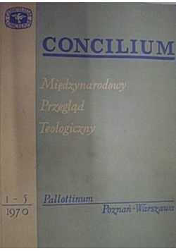 Concilium Międzynarodowy Przegląd Teologiczny 1 - 5