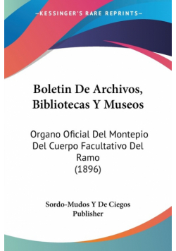 Boletin De Archivos, Bibliotecas Y Museos