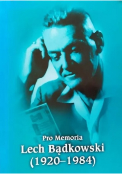 Pro Memoria Lech Bądkowski