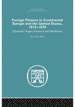 Foreign Finance in Continental Europe and the United States 1815-1870