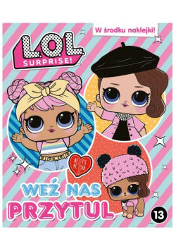 L.O.L. Surprise! 13 Weź nas przytul