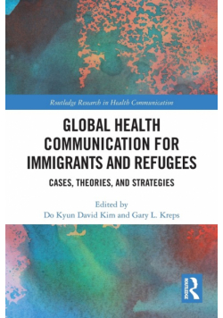 Global Health Communication for Immigrants and Refugees
