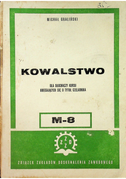 Kowalstwo dla słuchaczy kursu ubiegających się o tytuł czeladnika