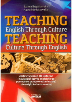 A. - Teaching English Through Culture Teaching Culture Through English