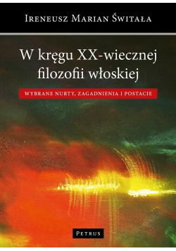 W kręgu XX wiecznej filozofii włoskiej