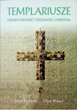 Templariusze Tajemni strażnicy tożsamości Chrystusa