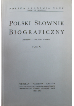 Polski Słownik Biograficzny Tom XI