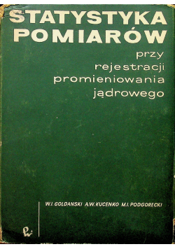 Statystyka pomiarów  przy rejestracji promieniowania jądrowego