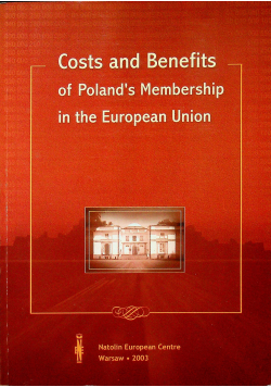 Costs and Benefits of Poland s Membership in the European Union