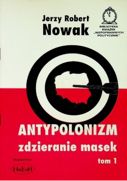 Antypolonizm zdzieranie masek Tom 2