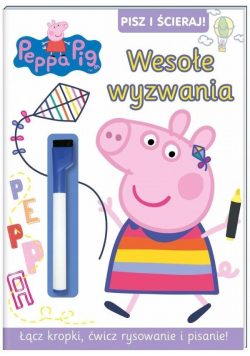 Świnka Peppa. Pisz i ścieraj! Wseołe wyzwania