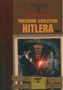 Podziemne królestwo Hitlera tom 2
