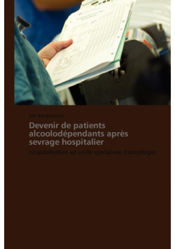 Devenir de patients alcoolodépendants après sevrage hospitalier