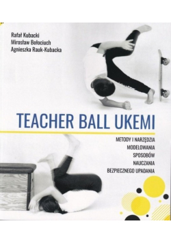 Teacher Ball Ukemi Metody i narzędzia modelowania sposobów nauczania bezpiecznego upadania