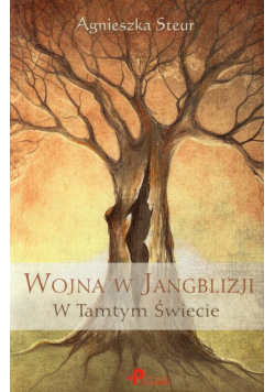 Wojna w Jangblizji w Tamtym Świecie, część 1