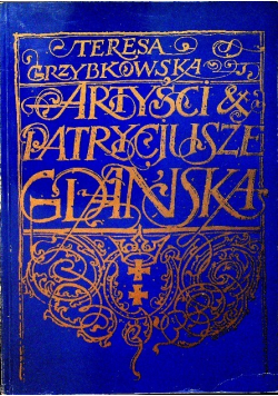 Artyści i patrycjusze Gdańska