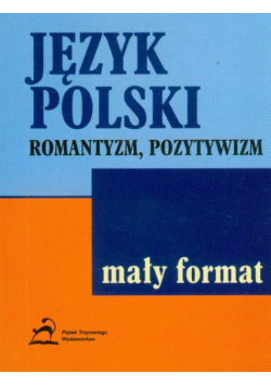 Język polski romantyzm pozytywizm