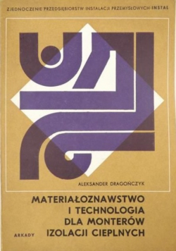 Materiałoznawstwo i technologia dla monterów izolacji cieplnych