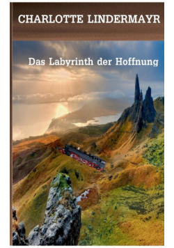 Das Labyrinth der Hoffnung