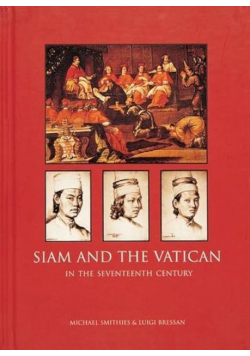Siam And The Vatican: In The Seventeenth Century