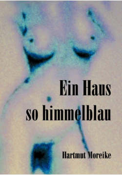 Ein Haus so himmelblau