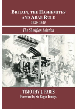 Britain, the Hashemites and Arab Rule